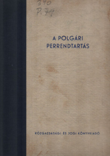 A polgri perrendtarts - A polgri perrendtartsrl szl 1952. vi III. trvnynek az 1954. vi VI. s az 1957. vi VIII. trvnnyel,...