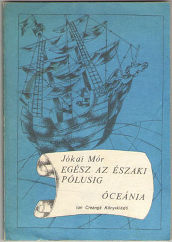 J�kai M�r - Eg�sz az �szaki p�lusig