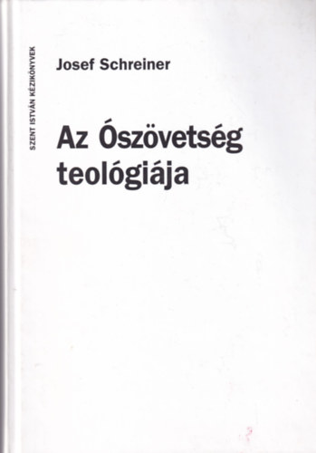 Josef Schreiner - Az szvetsg teolgija