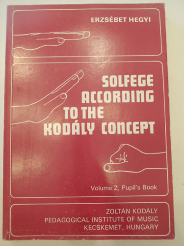 Hegyi Erzs�bet - Solfege according to the Kod�ly concept II. (Pupil's book)