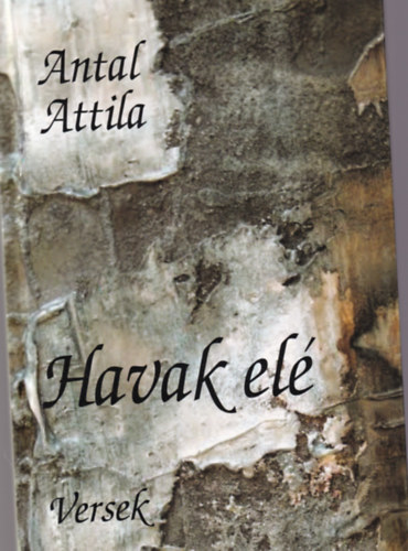 Antal Attila - Havak el - Versek