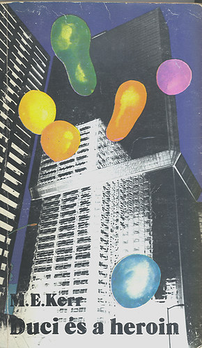 M.E. Kerr - Duci �s a heroin