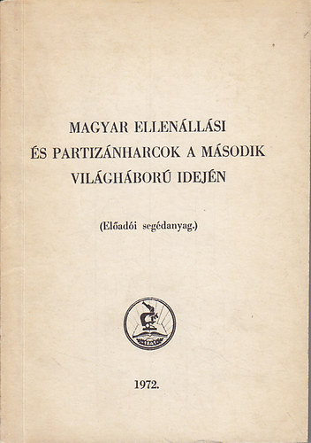 Nincs - Magyar ellen�ll�si �s partiz�nharcok a m�sodik vil�gh�bor� idej�n