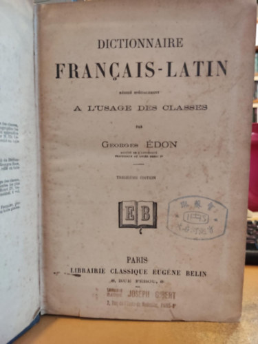 Georges don - Dictionnaire Francais-Latin rdig spcialement A L'Usage des Classes Treizime dition