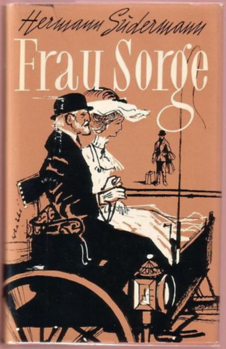 Hermann Südermann - Frau Sorge