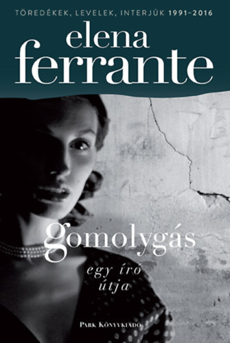 Elena Ferrante - Gomolyg�s