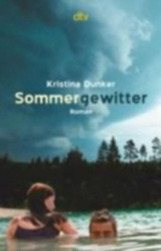 Kristina Dunker - Kristina Dunker - Sommergewitter-Roman