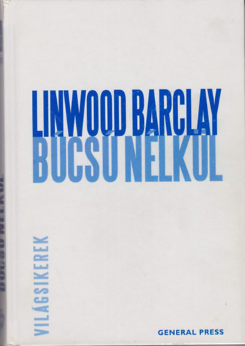 Linwood Barclay - B�cs� n�lk�l