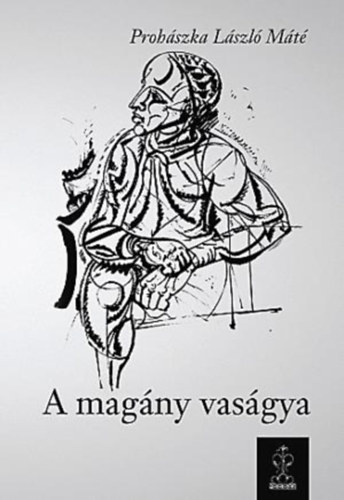 Proh�szka L�szl� M�t� - A mag�ny vas�gya