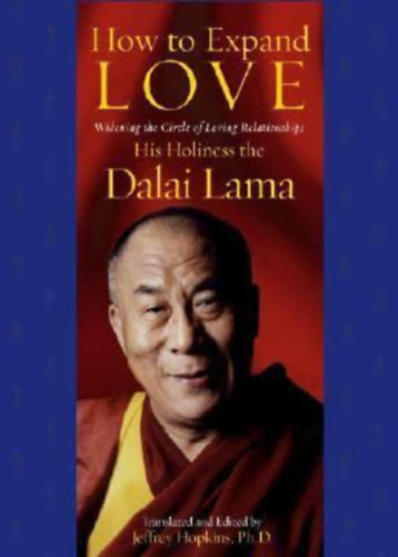 His Holiness the Dalai Lama - How to Expand Love