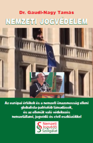 Dr. Gaudi-Nagy Tamás - Nemzeti jogvédelem