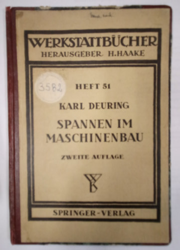 K. Deuring - Spannen im Maschinenbau / Verfahren und Werkzeuge zum Aufspannen der Werkst�cke auf den Maschinen /