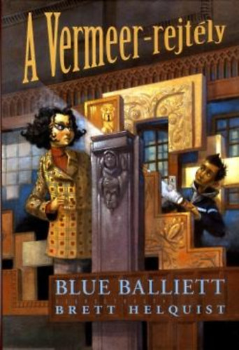 Blue Balliett - A Vermeer-rejt�ly