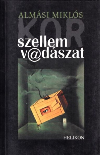 Alm�si Mikl�s - Korszellem vad�szat