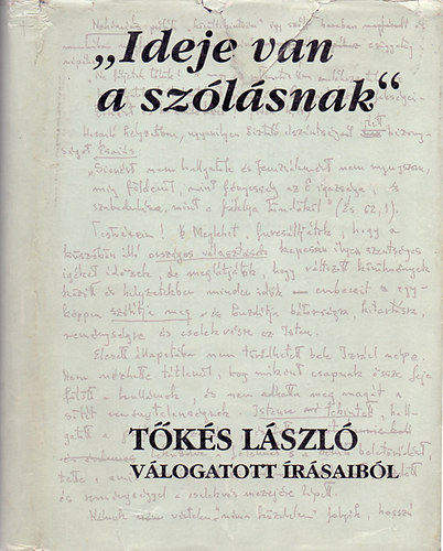 Tks Lszl; Barabs Gyula (szerk.) - "Ideje van a szlsnak" (Tks Lszl vlogatott rsaibl) DEDIKLT