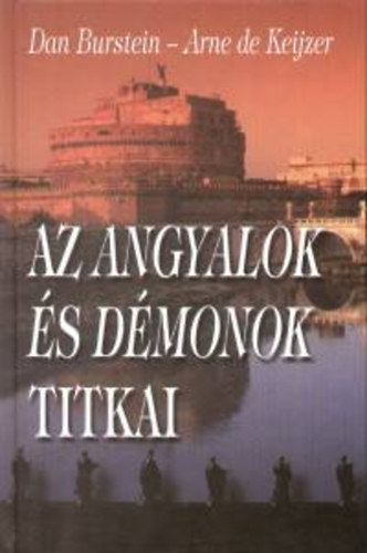 Dan Burstein; Arne de Keijzer; szerk. - Az Angyalok s dmonok titkai