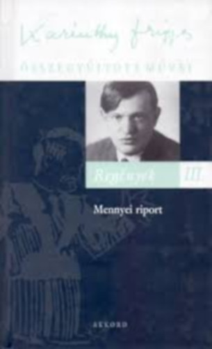 Karinthy Frigyes összegyűjtött művei - Regények III