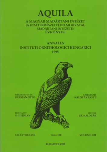 Kalots Zsolt  (szerk.) - Aquila - A Magyar Madrtani Intzet vknyve 1995 (CII. vf. Vol. 102.)
