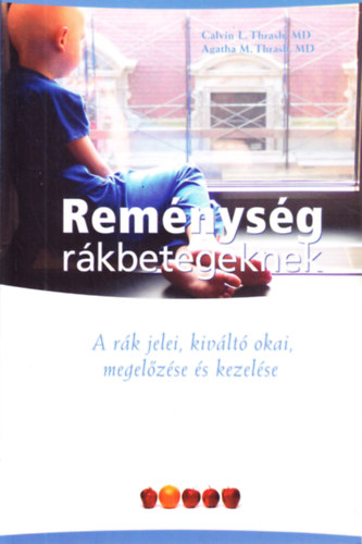 Calvin L. Thrash - Agatha M. Thrash - Remnysg rkbetegeknek