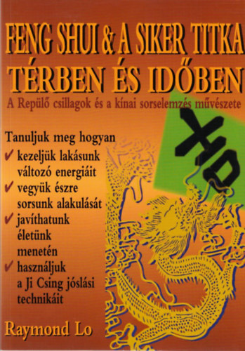 Raymond Lo - Feng Shui & a siker titka térben és időben