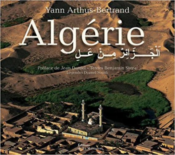 Yann Arthus-Bertrand - L'Algérie vue du ciel (Tourisme et voyages) (French Edition)