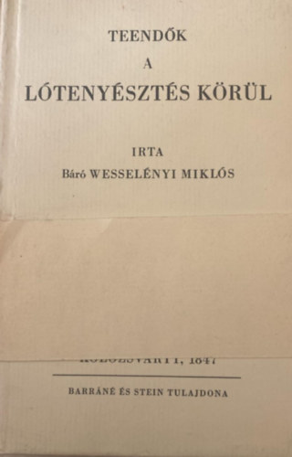 Wesselényi Miklós - Teeendők a lótenyésztés körül I-III.