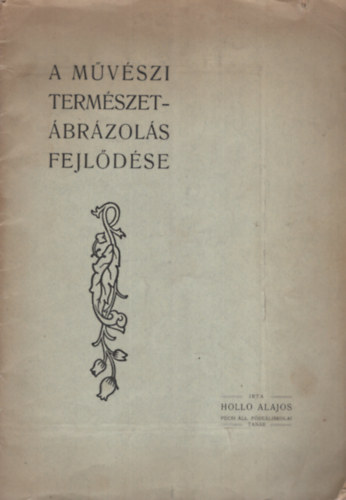 Holl Lajos dr. - A mvszi termszetbrzols fejldse