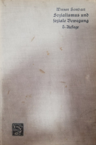 Werner Sombart - Sozialismus und Soziale Bewegung