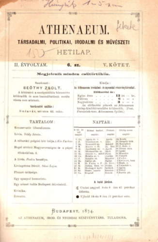 Bethy Zsolt - Athenaeum Trsadalmi, politikai, irodalmi s mvszeti hetilap V. ktet 6. szmtl ( 1-5. szm hinyzik) 1874
