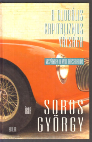 Soros Gyrgy - A globlis kapitalizmus vlsga