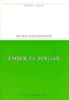 Rosseau Montesquieu - Ember �s polg�r  (francia felvil�gosod�s)