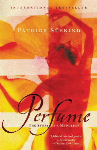 Patrick S�skind - Perfume: The Story of a Murderer