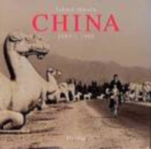 Erhard Hürsch - China 1963 - 1998 - Der gewundene Weg von der Dritten zur Zweiten Welt