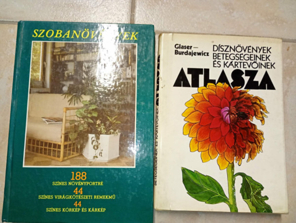Lelkes Lajos (szerk.), Glaser Tadeusz - Burdajewicz Stanislaw - 2 m� szoban�v�nyek t�mak�rben: D�szn�v�nyek, betegs�gek �s k�rtev�inek Atlasza - Szoban�v�nyek
