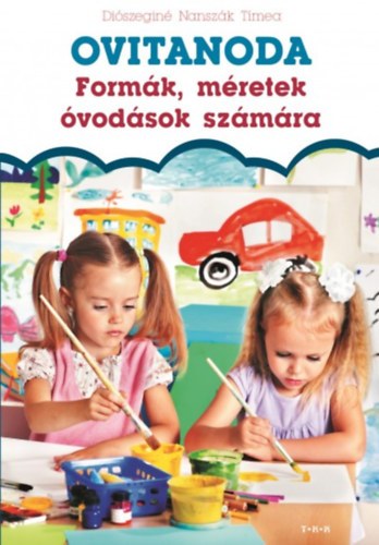 Di�szegin� Nansz�k T�mea - Form�k, m�retek �vod�sok sz�m�ra