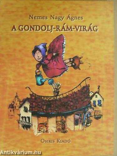 Nemes Nagy Ágnes - GRAFIKUS Bereznyei Róbert - A gondolj-rám-virág