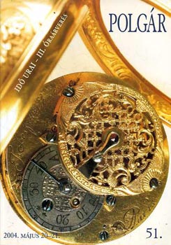 Polgár Galéria: 51. óraárverés- Idő urai III. (2004. 05. 20-21)