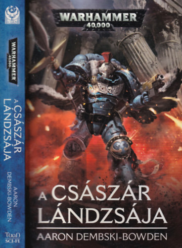Aaron Dembski-Bowden - Warhammer 40.000 - A csszr lndzsja