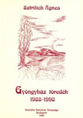 Sztirlich Ágnes - Gyöngyház töredék 1988-1998