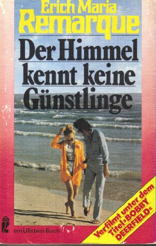 Erich Maria Remarque - Der Himmel kennt keine G�nstlinge