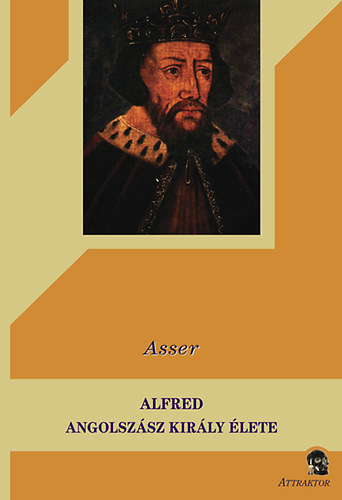 Asser - Alfred angolszász király élete