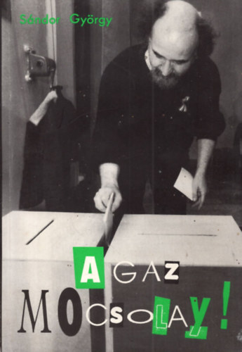 Sndor Gyrgy - A gaz Mocsolay!