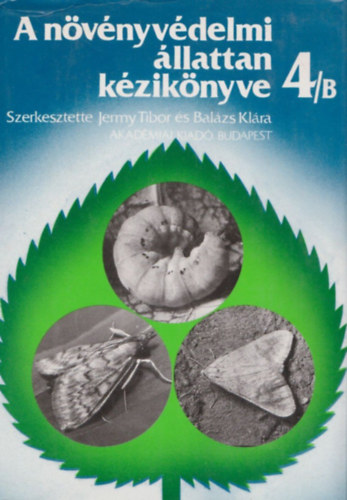 Bal�zs Kl�ra  (szerk.) Jermy Tibor (szerk.) - A n�v�nyv�delmi �llattan k�zik�nyve 4/B