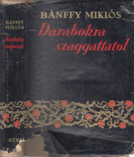 Gróf Bánffy Miklós - Darabokra szaggattatol