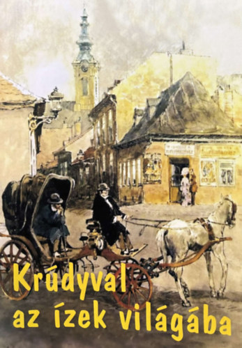 Krdyval az zek vilgba - A 40 ves Krdy Gyula Gimnzium jubileumi kiadsa