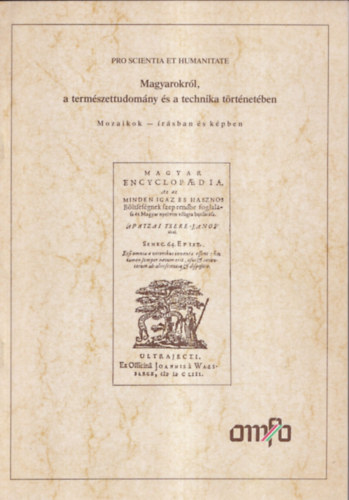 Pro scientia et humanitate - magyarokr�l, a term�szettudom�ny �s a technika t�rt�net�ben