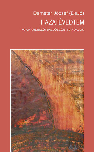 Hazatévedtem - Magyardellői és Ballószögi Napdalok