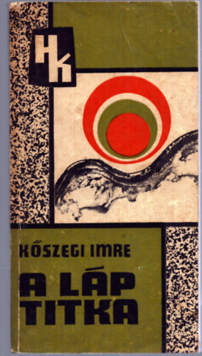 K�szegi Imre - A l�p titka