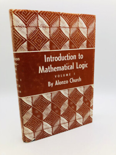 Alonzo Church - Introduction to Mathematical Logic - Volume 1.
