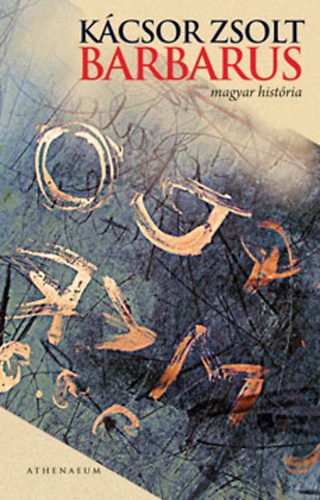 Kácsor Zsolt - Barbarus